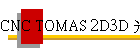 CNC TOMAS 2D3D q