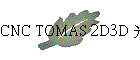 CNC TOMAS 2D3D q