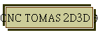 CNC TOMAS 2D3D q